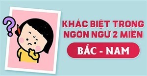 Sự khác nhau của tên gọi đồ vật, cách xưng hô giữa các miền!