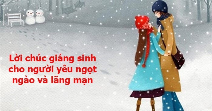 Lời chúc giáng sinh cho người yêu lãng mạn, chúc noel người yêu ngọt ngào