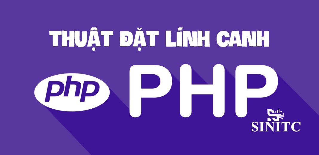 Thuật đặt lính canh trong php