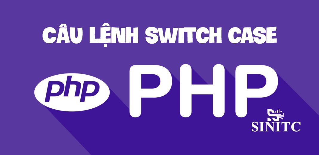 Câu lệnh switch case trong php