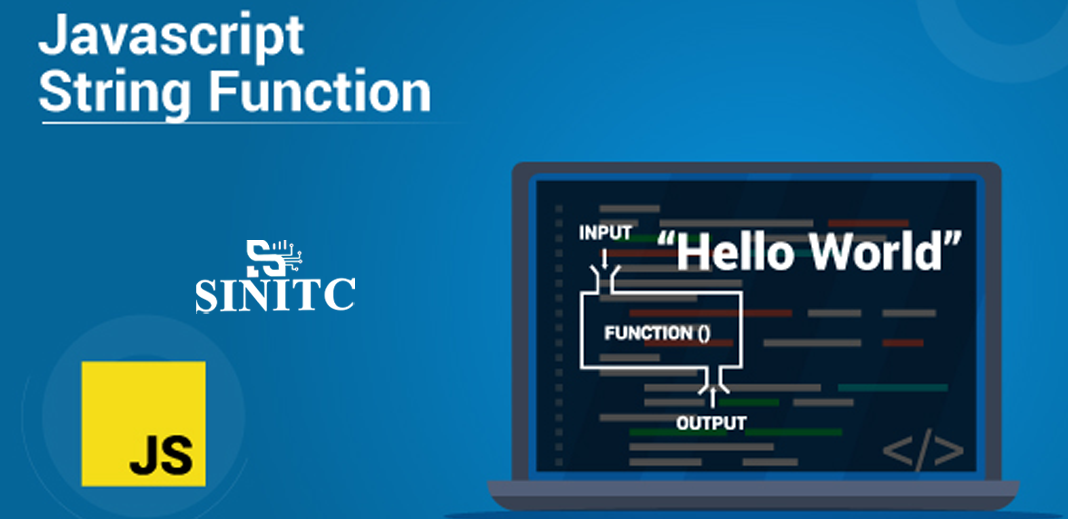 Các hàm xử lý chuỗi trong javascript (cắt / tách / nối chuỗi ..)