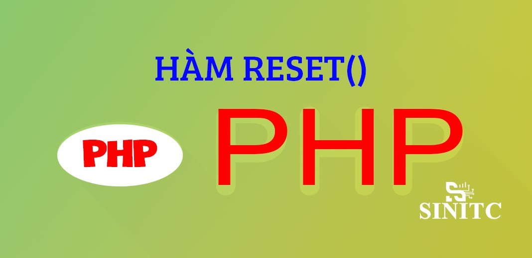 Hàm reset() trong php