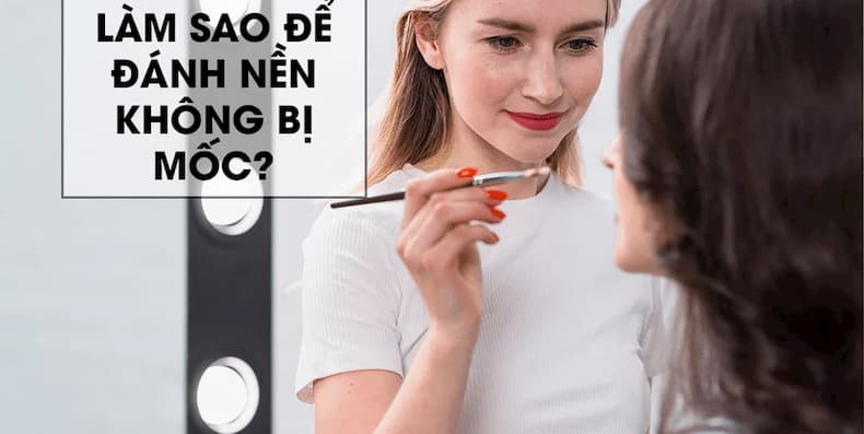 Các bước đánh phấn nền mịn và thật da bằng cọ mút